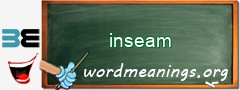 WordMeaning blackboard for inseam